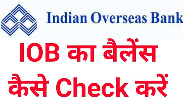 How to Check your Indian Overseas Bank Account Balance ?